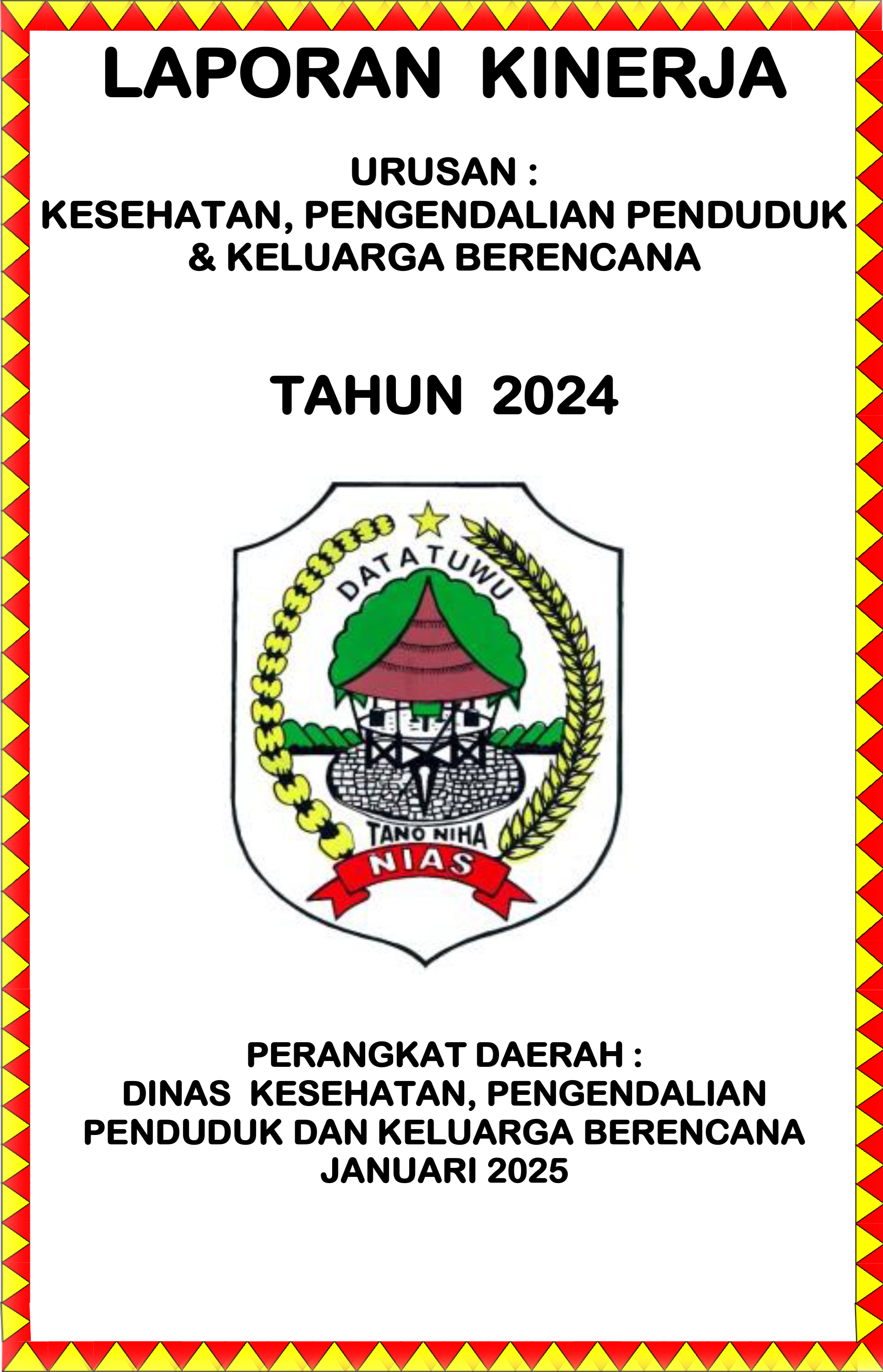 LAPORAN KINERJA URUSAN : KESEHATAN, PENGENDALIAN PENDUDUK & KELUARGA BERENCANA TAHUN 2024
